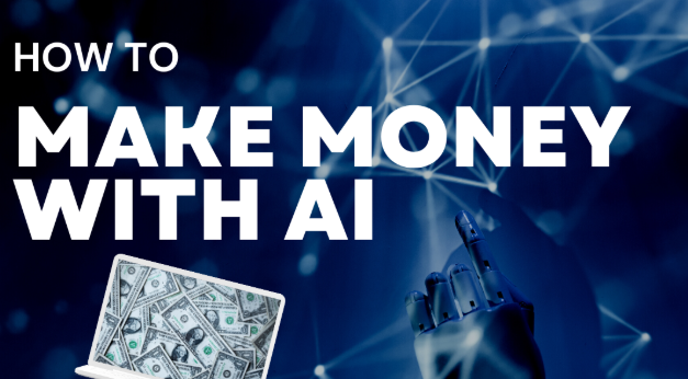 You are currently viewing How to use AI to make money online